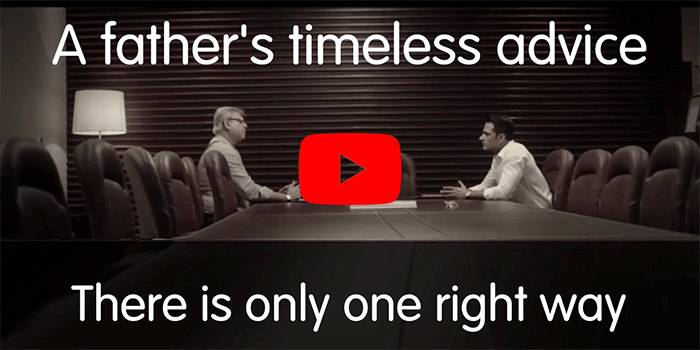 A father's timeless advice - There is only one right way